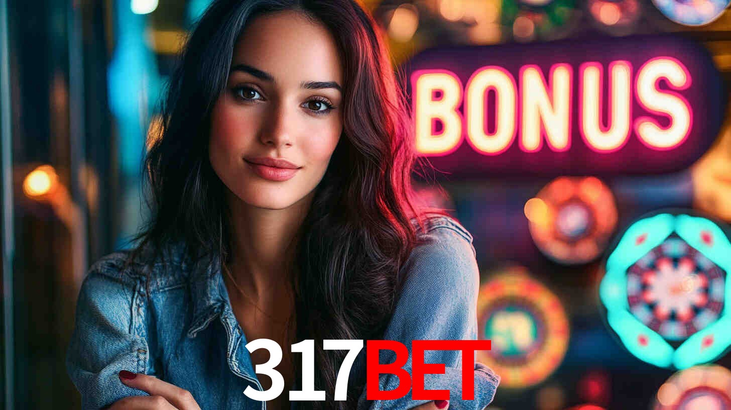 Welcome Bonus 317bet